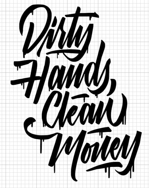 Dirty Hands Clean Money Sticker